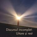 Copertă produs Discursul incomplet: Uitare și rest - gallery small 