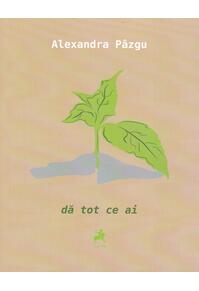 Copertă produs dă tot ce ai