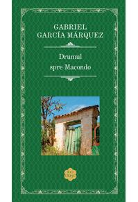 Copertă produs Drumul spre Macondo