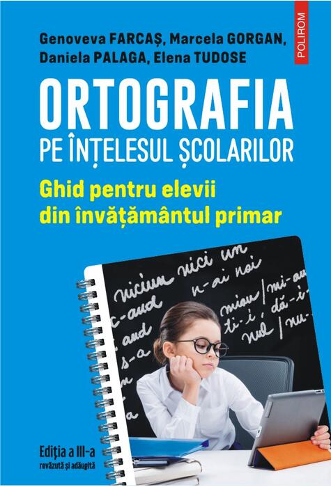 Copertă produs Ortografia pe &icirc;nțelesul școlarilor