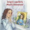 Copertă produs O poveste despre copilăria Maicii Domnului - gallery small 