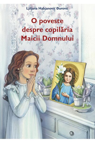 O poveste despre copilăria Maicii Domnului