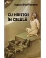 Copertă produs Cu Hristos &icirc;n celulă - thumb 1