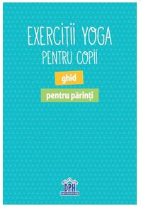 Copertă produs Exerciții Yoga pentru copii. 30 de posturi ludice de A la Z (jetoane)
