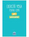 Copertă produs Exerciții Yoga pentru copii. 30 de posturi ludice de A la Z (jetoane) - thumb 2