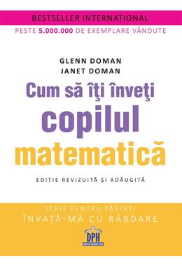 Copertă produs Cum să &icirc;ți &icirc;nveți copilul matematică