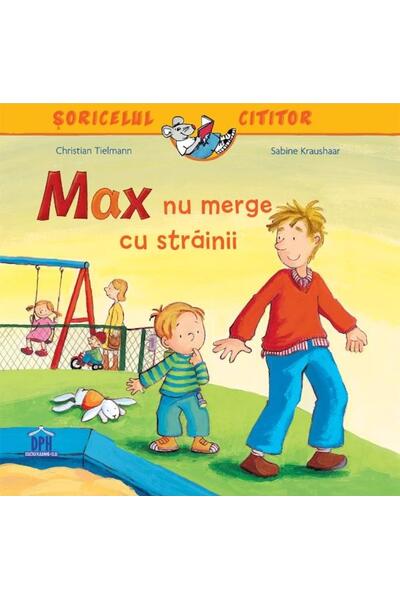 Max nu merge cu străinii