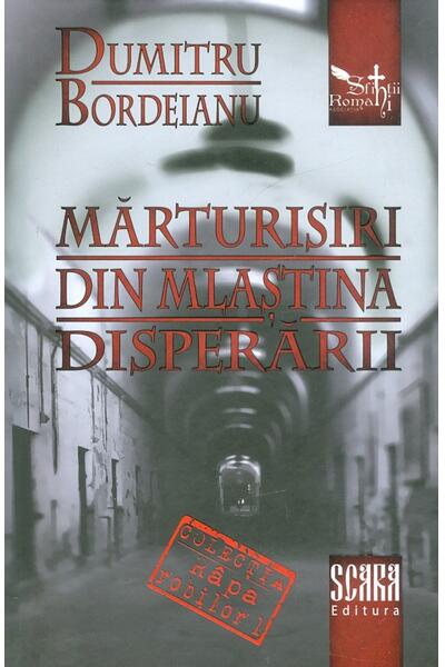Mărturisiri din mlaștina disperării