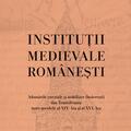 Copertă produs Instituţii medievale rom&acirc;neşti - gallery small 