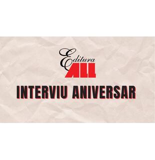 Interviu aniversar &ndash; Editura ALL