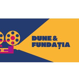 Două ecranizări spectaculoase: Dune & Fundația