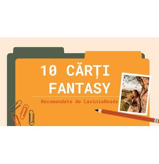LaviniaReads recomandă 10 cărți Fantasy/ Young adult