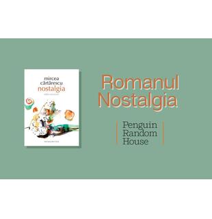 Penguin Random House va publica romanul Nostalgia, semnat de Mircea Cărtărescu, &icirc;n colecția Clasici Moderni