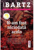 N-am fost niciodată acolo