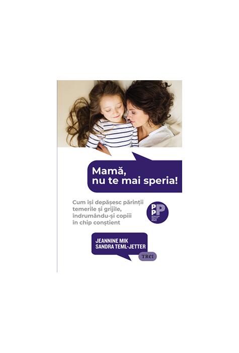 Copertă produs Mamă, nu te mai speria!