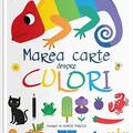 Copertă produs Marea carte despre culori - gallery small 