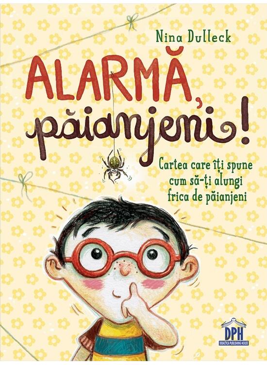 Copertă produs Alarma, păianjeni! Cartea care îți spune cum să-ți alungi frica de păianjeni - gallery big 1