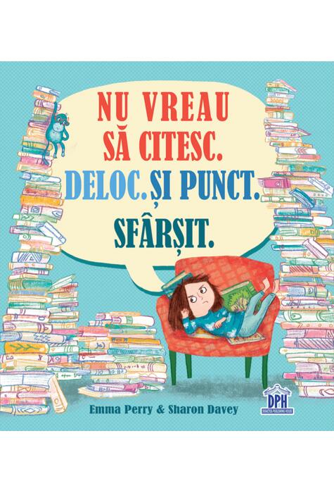 Copertă produs Nu vreau să citesc. Deloc. Și punct. Sf&acirc;rșit.