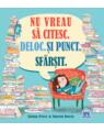 Copertă produs Nu vreau să citesc. Deloc. Și punct. Sf&acirc;rșit. - thumb 1