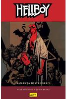Săm&acirc;nța distrugerii. Hellboy (Vol. 1)