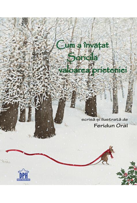 Copertă produs Cum a &icirc;nvățat Șoricilă valoarea prieteniei