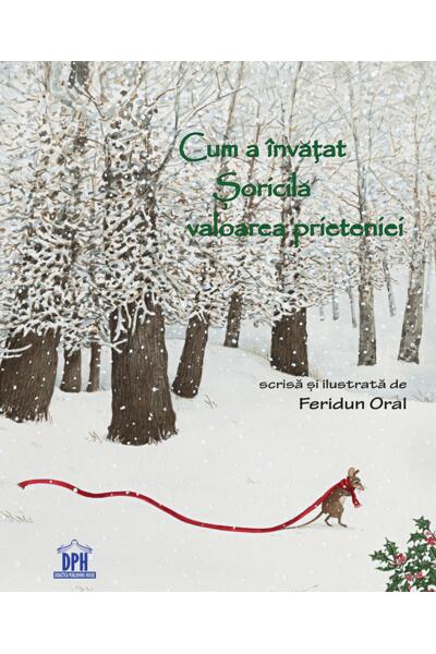 Cum a &icirc;nvățat Șoricilă valoarea prieteniei