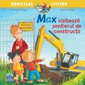 Copertă produs Max vizitează șantierul de construcții - gallery small 