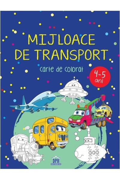 Mijloace de transport. Carte de colorat. 4-5 ani