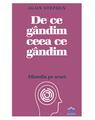 Copertă produs De ce g&acirc;ndim ceea ce g&acirc;ndim: Filosofia pe scurt - thumb 1