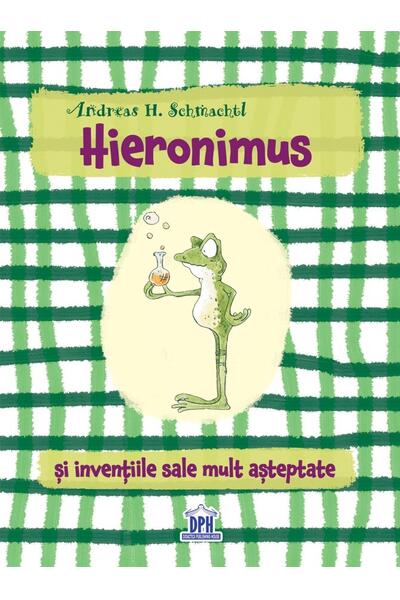 Hieronimus și invențiile sale mult așteptate