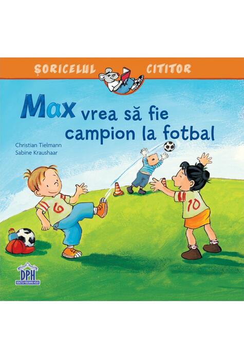 Copertă produs Max vrea să fie campion la fotbal