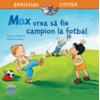 Copertă produs Max vrea să fie campion la fotbal