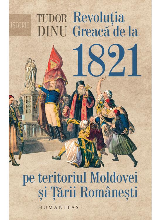 Copertă produs Revoluția Greacă de la 1821 pe teritoriul Moldovei și Țării Rom&acirc;nești - gallery big 1