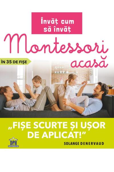 &Icirc;nvăț cum să &icirc;nvăț. Montessori acasă &icirc;n 35 de fișe