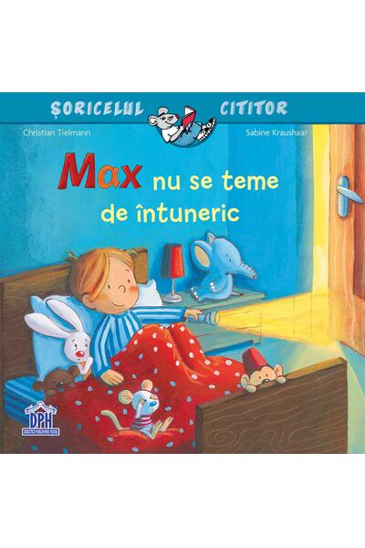 Max nu se teme de &icirc;ntuneric