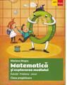 Copertă produs Matematică și explorarea mediului. Clasa pregătitoare. Exerciții, jocuri, probleme - thumb 1