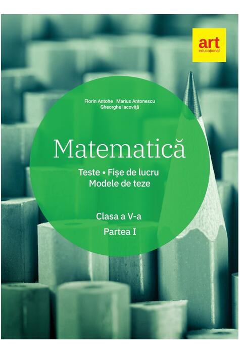 Copertă produs Matematică. Clasa a V-a. Semestrul 1. Teste. Fișe de lucru. Modele de teze