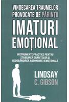 Copertă produs Vindecarea traumelor provocate de părinții imaturi emoțional