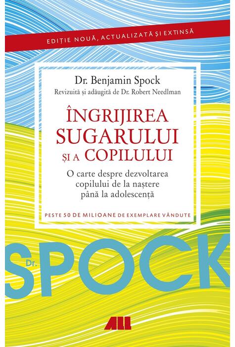 Copertă produs Dr. Spock: &Icirc;ngrijirea sugarului şi a copilului