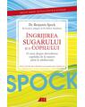 Copertă produs Dr. Spock: &Icirc;ngrijirea sugarului şi a copilului - thumb 1