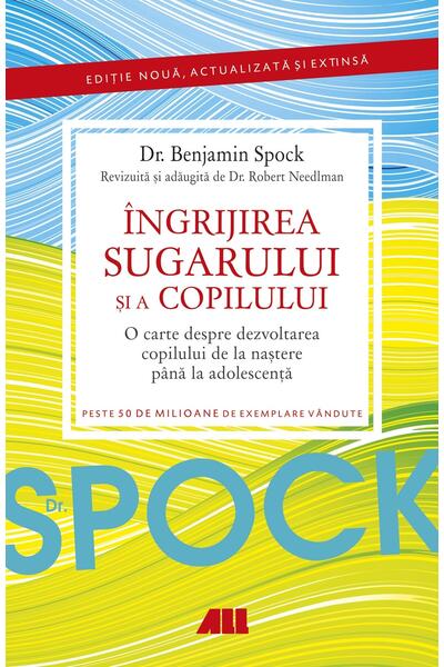Dr. Spock: &Icirc;ngrijirea sugarului şi a copilului