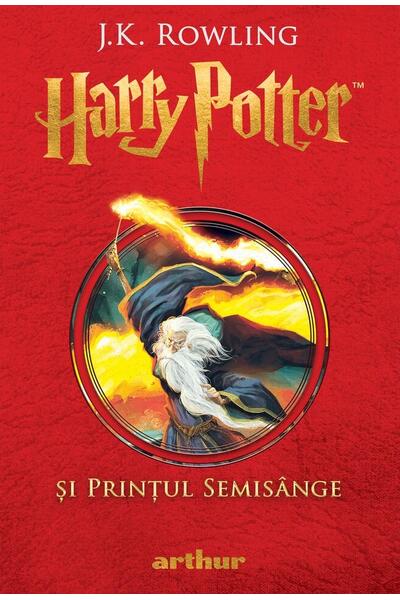 Harry Potter și Prințul Semis&acirc;nge (Vol. 6)