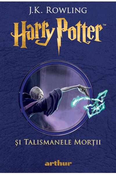 Harry Potter și Talismanele Morții (Vol. 7)