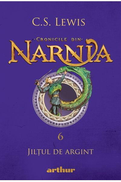 Jilțul de argint. Cronicile din Narnia (Vol. 6)
