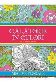 Copertă produs Călătorie &icirc;n culori. Motive florale