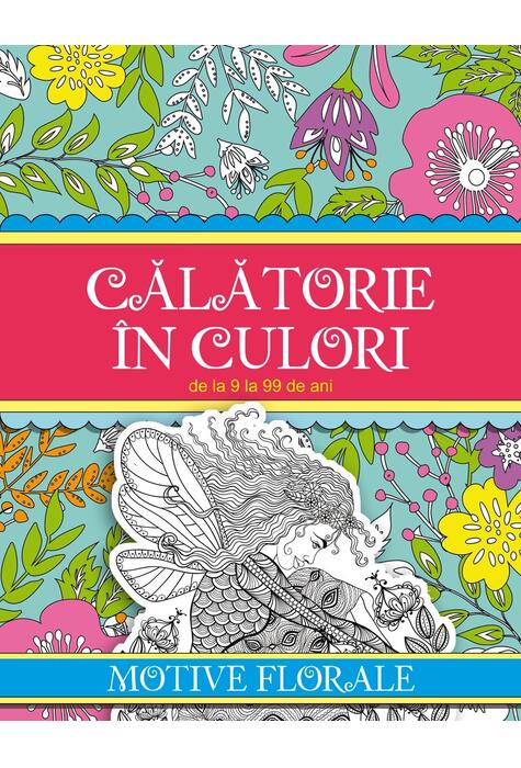 Copertă produs Călătorie &icirc;n culori. Motive florale