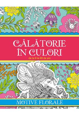 Copertă produs Călătorie &icirc;n culori. Motive florale