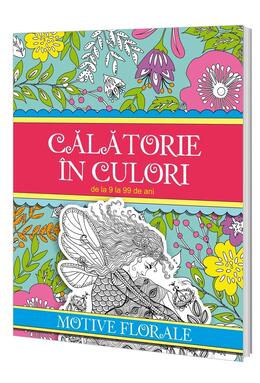 Copertă produs Călătorie &icirc;n culori. Motive florale