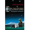Copertă produs &Icirc;nceputul aventurii. Exploratorii (Vol. 1)
