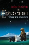 &Icirc;nceputul aventurii. Exploratorii (Vol. 1)